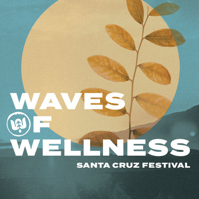 Waves of Wellness: Santa Cruz Festival